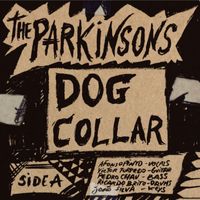The Parkinsons - Dog Collar + Talk To Us