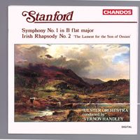 Vernon Handley - Stanford: Symphony No. 1 / Irish Rhapsody No. 2, "Lament for the Son of Ossian"