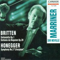 Neville Marriner - Britten, B.: Sinfonietta, Op. 1 / Sinfonietta Da Requiem / Honegger, A.: Symphony No. 3, "Liturgique"