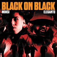 Moksi, Eleganto - Black on Black
