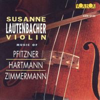 Susanne Lautenbacher - Pfitzner, Hartmann & Zimmermann: Violin Concertos & String Quartets