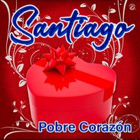 Santiago - Pobre Corazón