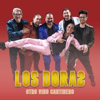 Los Dora 2 - Otro Vino Cantinero