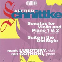 Mark Lubotsky - Schnittke, A.: Violin Sonatas Nos. 1 and 2 / Suite in the Old Style