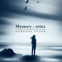 Anka - Mystery (Orchestral Version)