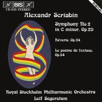 Royal Stockholm Philharmonic Orchestra Strings - Scriabin, A.: Symphony No. 2 / Reverie / Le Poeme De L'Extase