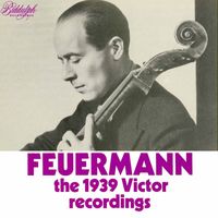 Emanuel Feuermann - The 1939 Victor Recordings