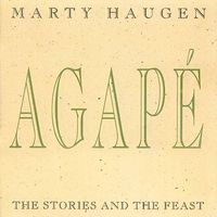 Marty Haugen - Agapé: The Stories and the Feast