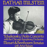 Nathan Milstein - Tchaikovsky, Mozart & Beethoven: Violin Works