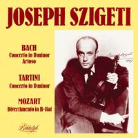 Joseph Szigeti - J.S. Bach, Tartini & Mozart: Works