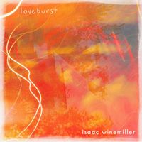Isaac Winemiller - Loveburst