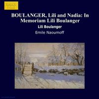 Émile Naoumoff - Boulanger, Lili and Nadia: In Memoriam Lili Boulanger
