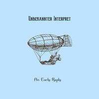 Unbekannter Interpret - An Early Reply
