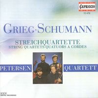 Petersen Quartet - Grieg, E.: String Quartet, Op. 27 / String Quartet in F Major / Schumann, R.: String Quartet No. 1