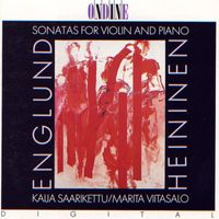 Kaija Saarikettu - Englund, E. / Heininen, P.: Violin Sonatas