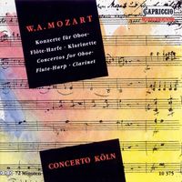 Concerto Köln - Mozart, W.A.: Oboe Concerto / Concerto for Flute and Harp / Clarinet Concerto