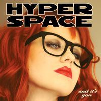 Hyperspace - And It's You (Explicit)