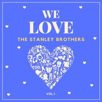 The Stanley Brothers - There's No Business Like Show Business with The Stanley Brothers, Vol. 3