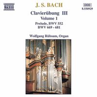 Wolfgang Rübsam - Bach: Clavierübung III, Vol. 1