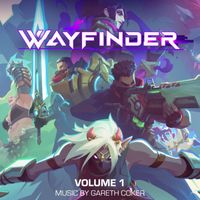 Gareth Coker - Wayfinder: Volume 1 (Original Soundtrack)