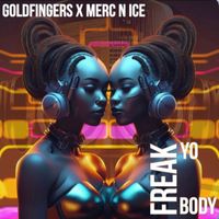 Goldfingers - Freak Yo Body (Explicit)