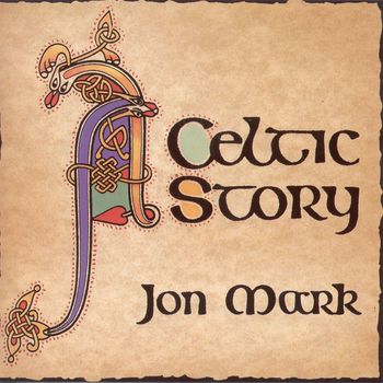 Jon Mark - Mark, Jon: Celtic Story