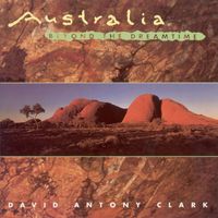 David Antony Clark - Clark, David Antony: Australia Beyond the Dreamtime