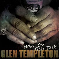 Glen Templeton - When Old Folks Talk