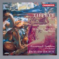 Richard Hickox - Tippett: Symphony No. 2 / New Year Suite
