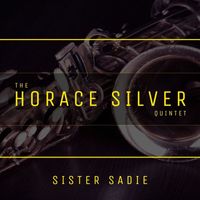 The Horace Silver Quintet - Sister Sadie