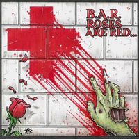 B.A.R. - Roses Are Red... (Explicit)