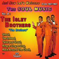 The Isley Brothers - And Now Let's Welcome The Soul Music - 16 Vol. 1957-1962 (Vol. 9 : The Isley Brothers : "The Brothers" - 23 Successes)