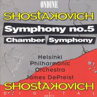 Helsinki Philharmonic Orchestra - Shostakovich, D.: Symphony No. 5 / Chamber Symphony (Helsinki Philharmonic, Depreist)