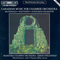 David Stewart, Vincent Ellin, Manitoba Chamber Orchestra and Simon Streatfeild - Macdonald, A.: Violin Concerto / Eckhardt-Gramatte: Bassoon Concerto / Matthews, M.: Between the Wings of the Earth