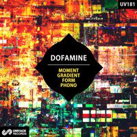 Dofamine - Moment / Gradient / Form / Phono