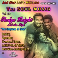 Gladys Knight, The Pips - And Now Let's Welcome The Soul Music - 16 Vol. 1957-1962 (Vol. 6 : Gladys Knight and The Pips: "The Empress of Soul" - 20 Successes)