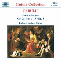 Richard Savino - Carulli: Guitar Sonatas Op. 21, Nos. 1- 3 and Op. 5