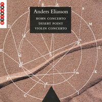 Ostrobothnian Chamber Orchestra - Eliasson: Horn Concerto / Violin Concerto / Desert Point