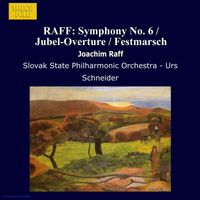Slovak State Philharmonic Orchestra - Raff: Symphony No. 6 / Jubel-Overture / Festmarsch