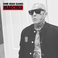 Madchild - One Man Gang (Explicit)