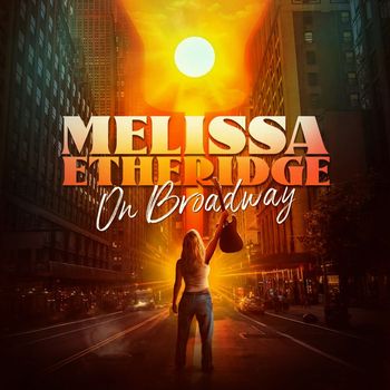 Melissa Etheridge - Melissa Etheridge On Broadway