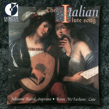 Julianne Baird - Lute and Vocal Music - Monteverdi, C. / Frescobaldi, G. / Negri, C. / Borrono, P.P. / Caccini, G. (The Italian Lute Song)
