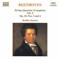 Kodaly Quartet - Beethoven: String Quartets Op. 18, Nos. 3 and 4