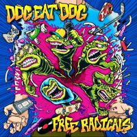 Dog Eat Dog - Free Radicals (Explicit)