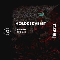 Holdkedveset - Tragedy