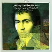 Consortium Classicum - Beethoven: Chamber Music for Winds, Vol. 1