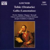 Jacques Grimbert - Gounod: Tobie / Gallia
