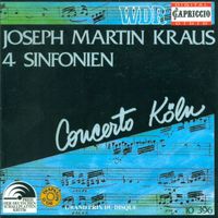 Concerto Köln - Kraus, J.M.: Symphonies in C Minor / E-Flat Major / C Major / D Major