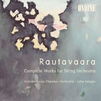 Ostrobothnian Chamber Orchestra - Rautavaara, E.: String Orchestra Works - Canto I-Iv / Hommage A Zoltan Kodaly / Suite / Ballad