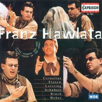 Franz Hawlata - Vocal Recital: Hawlata, Franz - Lortzing, A. / Weber, C.M. Von / Cornelius, P. / Schubert, F. / Nessler, V. / Flotow, F. Von / Bruch, M.